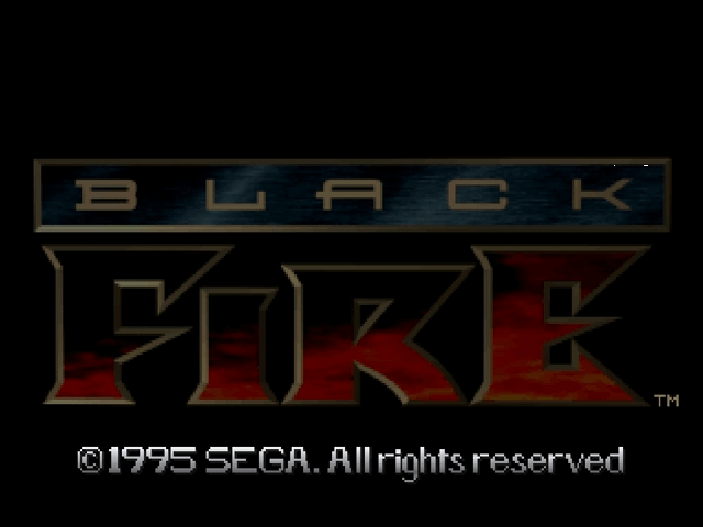 Black Fire - SATURN - Sega Saturn - Title Black Fire - SATURN - Sega Saturn - Titles