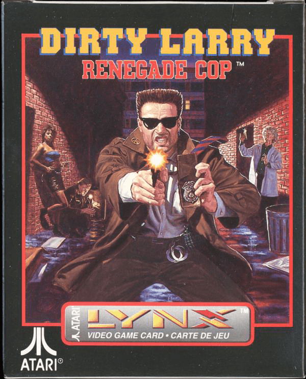 Dirty Larry: Renegade Cop - LYNX - Atari Lynx